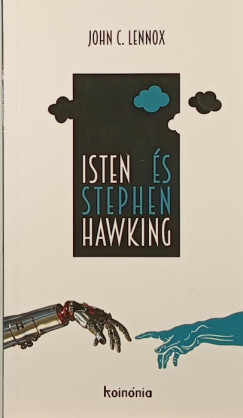 John C. Lennox - Isten és Stephen Hawking