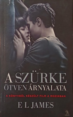 E L James - A szrke tven rnyalata