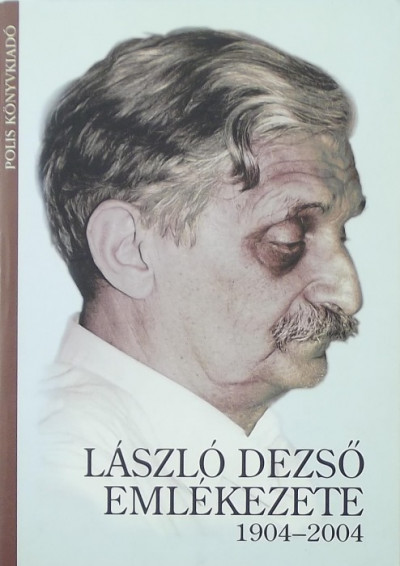 Cseke Péter  (Szerk.) - László Dezsõ emlékezete