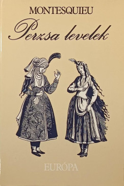 Charles-Louis De Secondat Montesquieu - Perzsa levelek