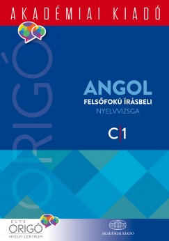 Origó - Angol felsõfokú írásbeli nyelvvizsga 2017 - C1