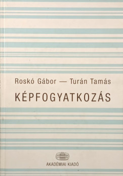 Roskó Gábor - Turán Tamás - Képfogyatkozás