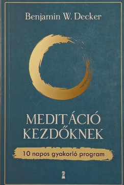 Benjamin W. Decker - Meditci kezdknek