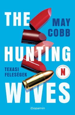 May Cobb - The Hunting Wives - Texasi feleségek