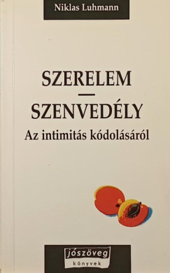 Niklas Luhmann - Szerelem - Szenvedly
