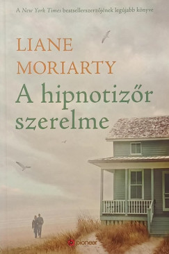 Liane Moriarty - A hipnotiz�r szerelme