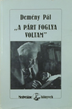 Demny Pl - "A prt foglya voltam"