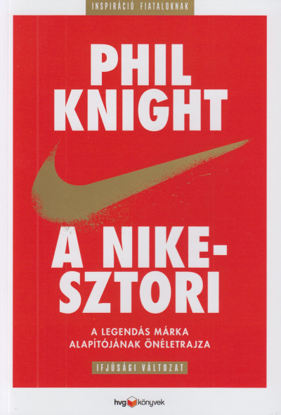 Phil Knight - A Nike-sztori - Ifjúsági változat