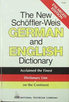 The New Enlarged Schffler-Weis German and English Dictionary