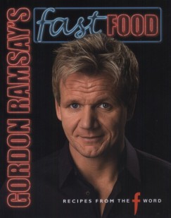 Gordon Ramsay - Gordon Ramsay's fast food