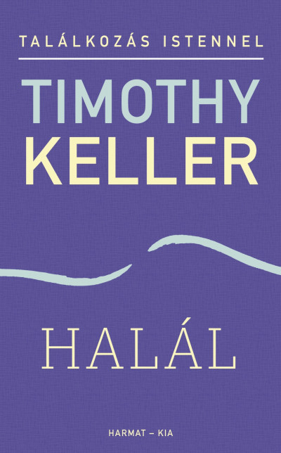Timothy Keller - Halál