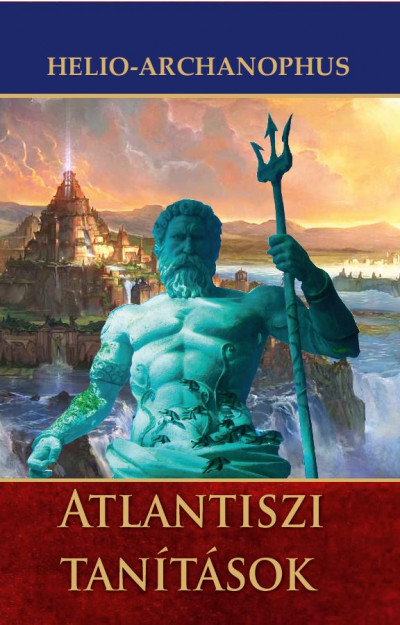 Helio-Archanophus - Atlantiszi tanítások