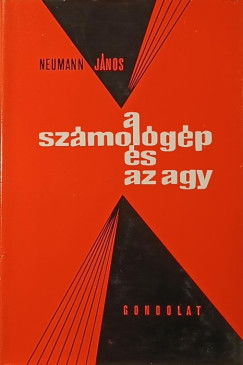 Neumann Jnos - A szmolgp s az agy