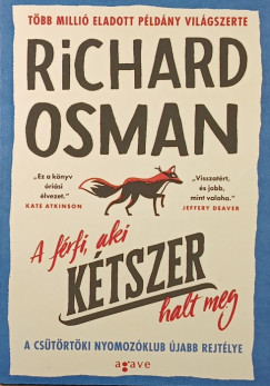 Richard Osman - A f�rfi, aki k�tszer halt meg