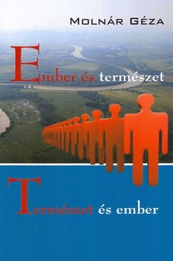 Molnr Gza - Ember s termszet - Termszet s ember