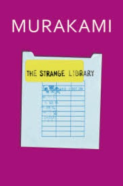 Murakami Haruki - THE STRANGE LIBRARY