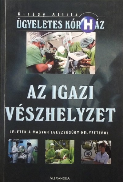 Kirády Attila - Az igazi Vészhelyzet