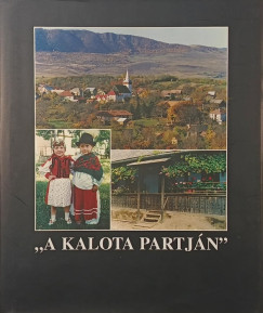 P�ter M�nika M�ria  (Szerk.) - "A Kalota partj�n"