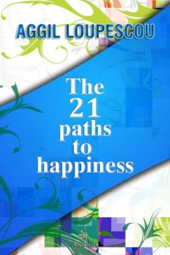 Loupescou Aggil - The 21 Paths to Happiness