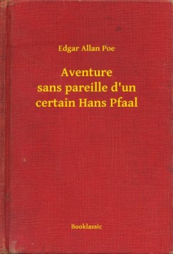 Poe Edgar Allan - Edgar Allan Poe - Aventure sans pareille d un certain Hans Pfaal