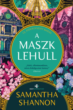 Samantha Shannon - A maszk lehull - j, bvtett kiads