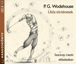P. G. Wodehouse - Szacsvay Lszl - ts trtnetek - Hangosknyv (2 CD)