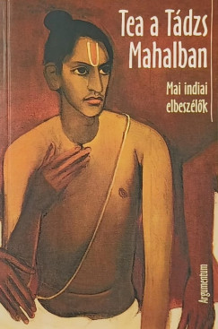 Ngyesi Mria   (Vl.) - Tea a Tdzs Mahalban - Mai indiai elbeszlk