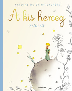 Antoine De Saint-Exup�ry - A kis herceg - sz�nez�