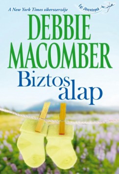 Debbie Macomber - Biztos alap