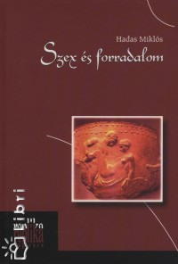 Hadas Mikls - Szex s forradalom