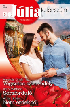 Amanda Cinelli - Abby Green - Tracy Madison - Jlia klnszm 98. - Vgzetes szenvedly; Sorsfordul; Nem rdekbl