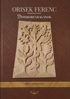 Orisek Ferenc - Domborfaragsok