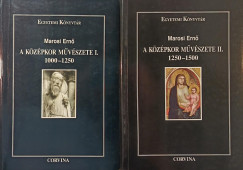 Marosi Ern - A kzpkor mvszete I-II. 1000-1250-1500
