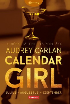 Audrey Carlan - Calendar Girl - Július - Augusztus - Szeptember