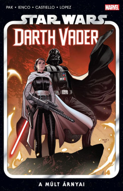 Greg Pak - Star Wars: Darth Vader - A múlt árnyai