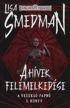 Lisa Smedman - A hvek felemelkedse