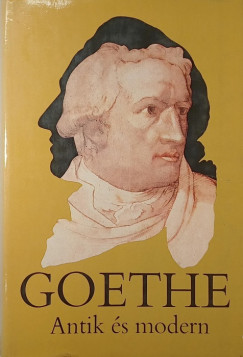 Pók Lajos (Összeáll.) - Goethe - Antik és modern