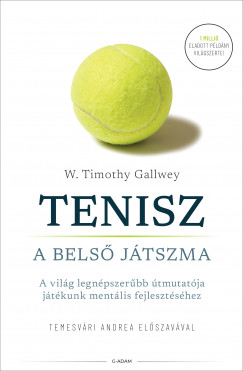 W. Timothy Gallwey - Tenisz - A bels jtszma