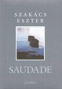 Szakcs Eszter - Saudade