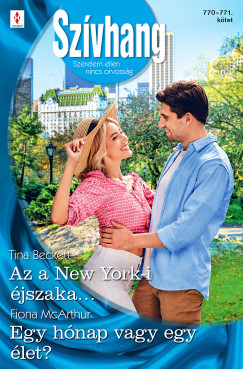 Fiona McArthur - Sz�vhang 770.-771. - Az a New York-i �jszaka...; Egy h�nap vagy egy �let?