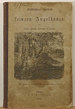 Franz Ludwig Hermann D'Alquen - Vollstndiges Handbuch Der Feinern Angelkunst