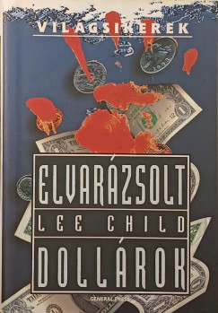 Lee Child - Elvarázsolt dollárok