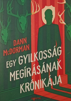 Dann Mcdorman - Egy gyilkossg megrsnak krnikja