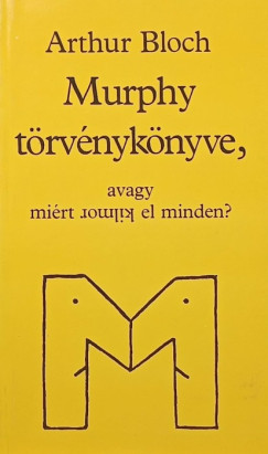 Arthur Bloch - Murphy törvénykönyve,