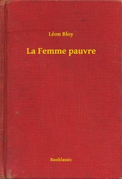 L�on Bloy - La Femme pauvre