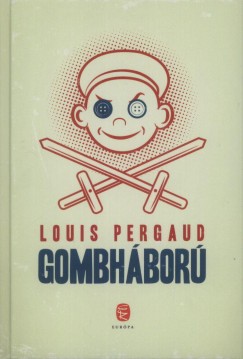 Louis Pergaud - Gombhbor