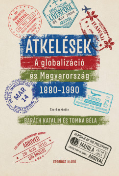 Bar�th Katalin  (Szerk.) - Tomka B�la  (Szerk.) - �tkel�sek