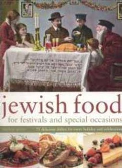 Marlena Spieler - Jewish Food for Festivals and Special Occasions