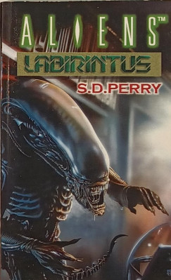 S. D. Perry - Aliens - Labirintus