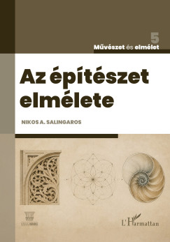 Nikos A. Salingaros - Az �p�t�szet elm�lete